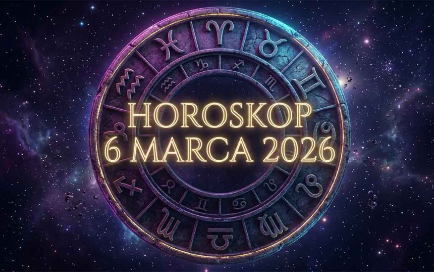 Horoskop na 6 marca 2026 roku: Kosmiczne koniunkcje i ich wpływ na nasze codzienne wybory