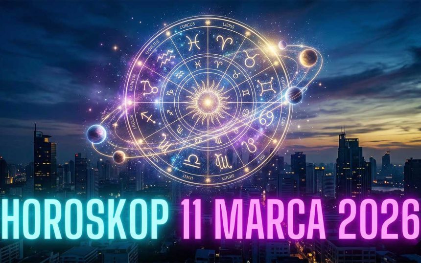 Astronomiczny wstrząs i nowe możliwości: Pełny horoskop na 11 marca 2026 roku dla wszystkich znaków zodiaku