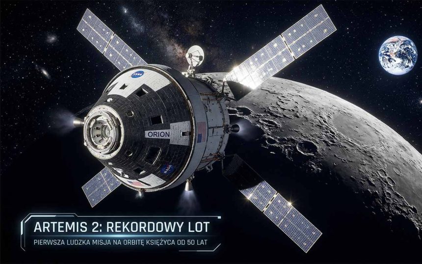 Artemis 2: Historyczna misja, rekordowy lot i transmisja online
