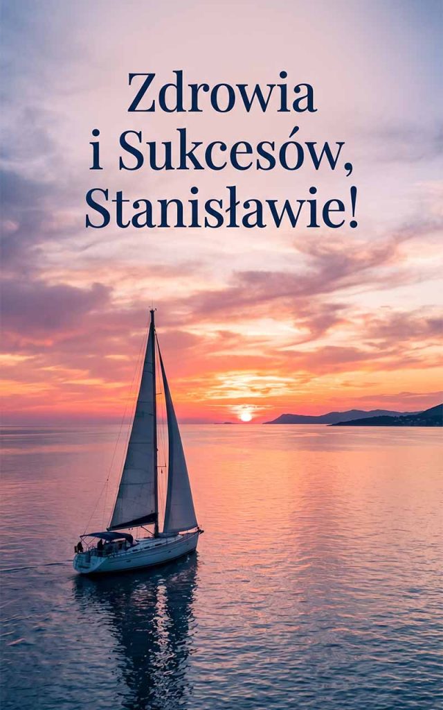 imieniny Stanisława, życzenia na imieniny Stanisława, kiedy imieniny Stanisława, Stanisław ze Szczepanowa, imieniny maj, znaczenie imienia Stanisław, prezent na imieniny, tradycje imieninowe, życzenia dla Stanisława, wierszyki imieninowe,