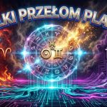 Horoskop tygodniowy na 25–31 maja 2026 roku: Globalne przesilenie, rewolucja technologiczna i radykalne reformy w cieniu Saturna