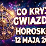 Szczegółowy Horoskop na 12 Maja 2026: Jak Układy Planet Kształtują Naszą Przyszłość