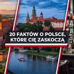 20 niesamowitych faktów o Polsce, które zaskoczą nawet Polaków