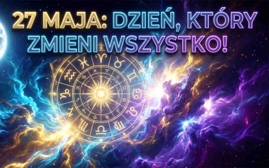 Kosmiczny przełom 27 maja 2026 roku: Koniunkcja Słońca z Uranem i Księżyc w Wadze przynoszą radykalną rewolucję dla wszystkich znaków zodiaku