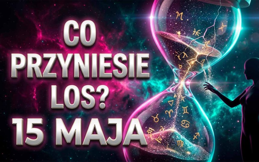 Horoskop Dzienny na 15 Maja 2026: Kosmiczna Transformacja i Przełomowe Decyzje dla Każdego Znaku Zodiaku