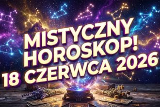Wielki Horoskop na 18 Czerwca 2026: Kosmiczne Wibracje, Które Całkowicie Zmienią Twój Dzień