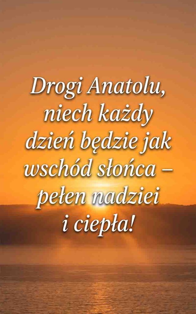 Jak złożyć najlepsze życzenia dla Anatola?