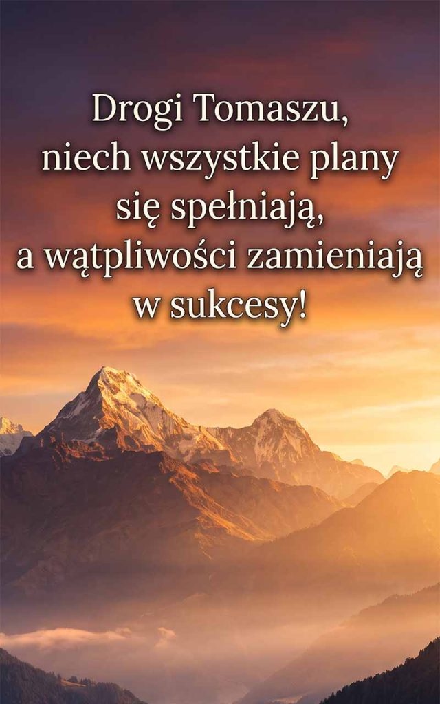 Jak złożyć najlepsze życzenia dla Tomasza?