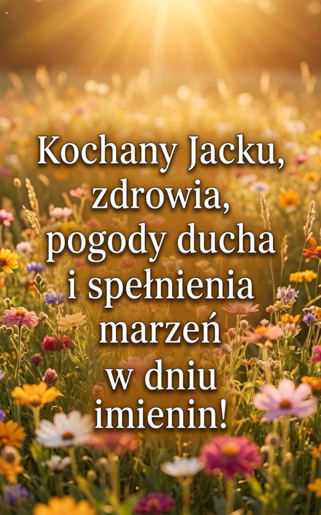 Jak złożyć najlepsze życzenia dla Jacka?
