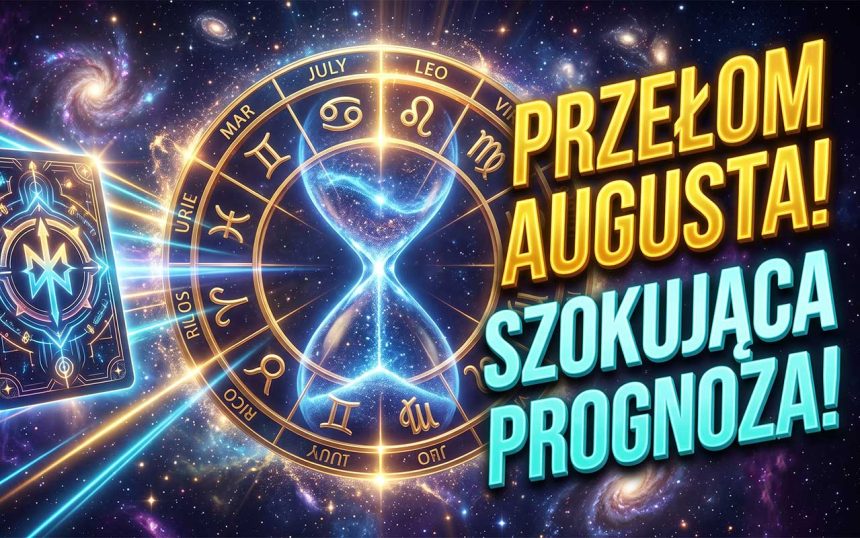 Wielkie Kosmiczne Otwarcie: Horoskop Dzienny na 1 Sierpnia 2026 Roku i Przełomowe Układy Planet