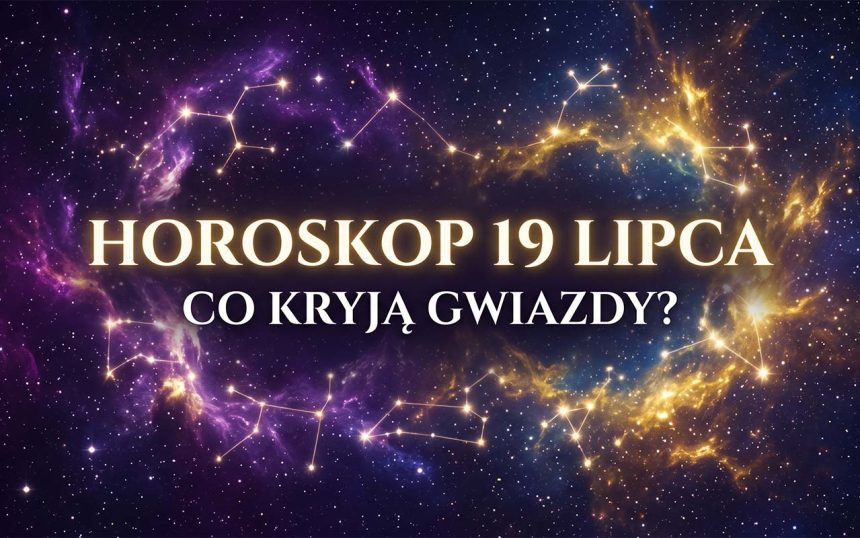 Kompleksowa prognoza astrologiczna: Horoskop dla wszystkich znaków zodiaku na 19 lipca 2026 roku