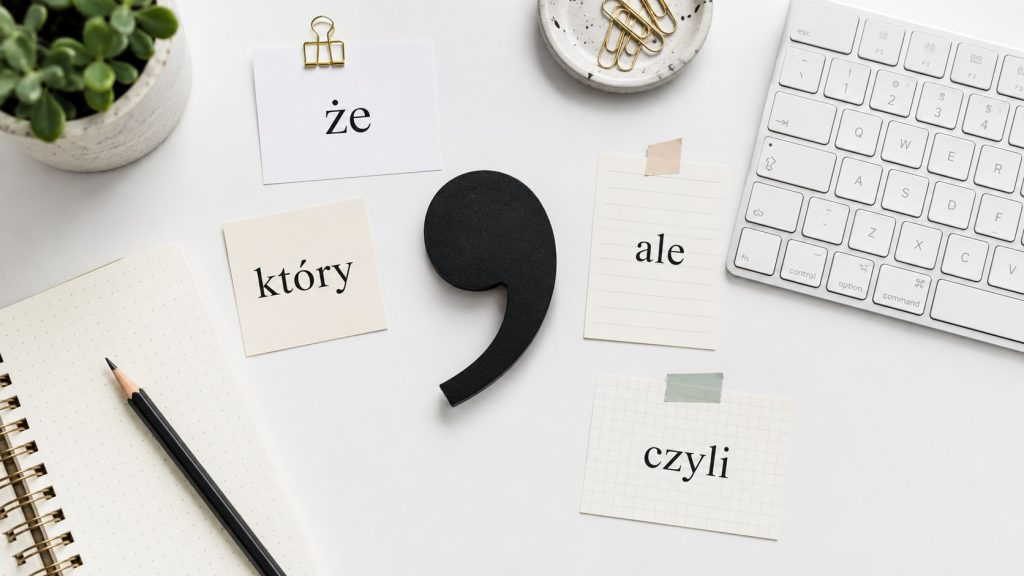 Przecinek przed „że”, „który”, „ale” i „czyli” – zasady oraz przykłady