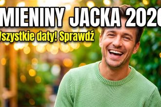 Imieniny Jacka 2026 – wszystkie daty, znaczenie imienia i najlepsze życzenia dla Jacka