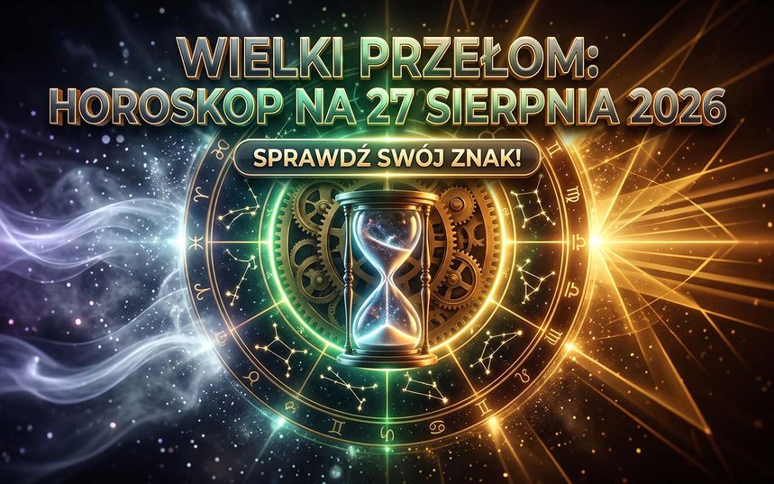 Horoskop na 27 sierpnia 2026: Kosmiczne przesilenie, pragmatyzm Panny i fala intuicji
