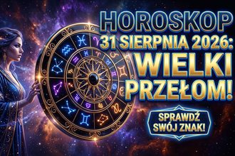 Horoskop na 31 sierpnia 2026: Kosmiczne przesilenie na koniec lata. Sprawdź, co czeka Twój znak zodiaku!