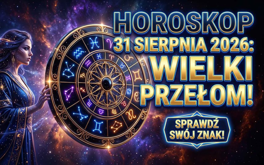 Horoskop na 31 sierpnia 2026: Kosmiczne przesilenie na koniec lata. Sprawdź, co czeka Twój znak zodiaku!