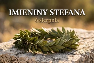 Imieniny Stefana: 6 sierpnia. Dlaczego Stefan i Szczepan to jedno imię