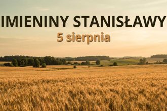 Imieniny Stanisławy: 5 sierpnia. Dlaczego Stanisław wrócił, a Stanisława nie