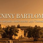 Imieniny Bartłomieja: 24 sierpnia. Imię, które właściwie jest nazwiskiem