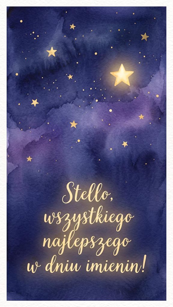 Imieniny Stelli: 15 sierpnia. Imię, które znaczy „gwiazda”