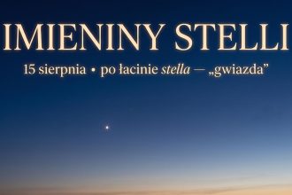 Imieniny Stelli: 15 sierpnia. Imię, które znaczy „gwiazda”