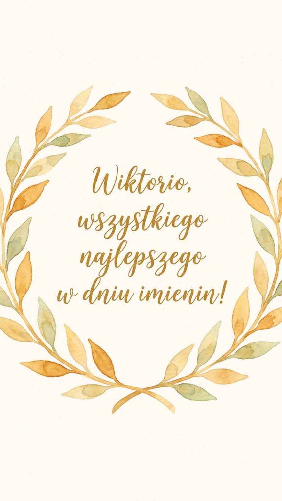 Imieniny Wiktorii: 21 sierpnia. Imię, które znaczy „zwycięstwo"