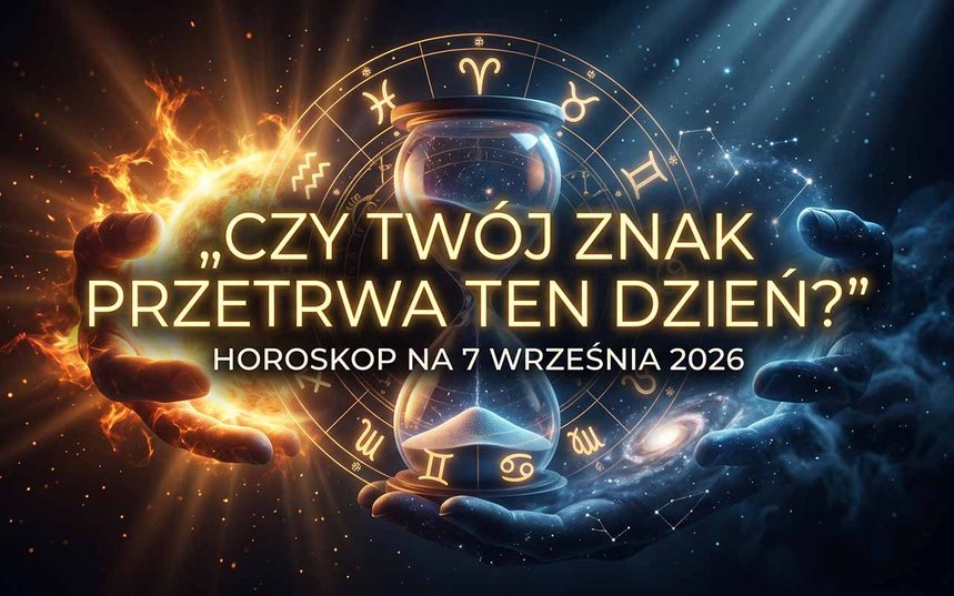 Horoskop dzienny na 7 września 2026 roku: Kto zaryzykuje, a kto zapłaci za błędy?