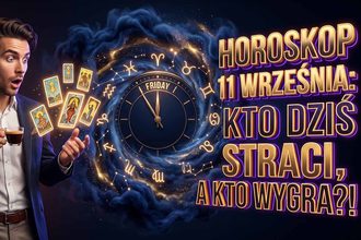 Horoskop na 11 września 2026: Kosmiczne porządki przed weekendem. Sprawdź, co przyniesie ten piątek!
