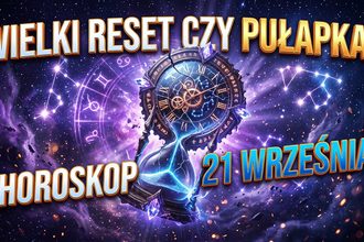 Horoskop na 21 września 2026: Kosmiczne porządki tuż przed przesileniem. Kogo czeka twardy reset?