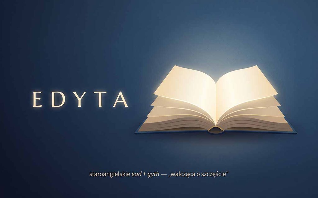 Imieniny Edyty: daty, znaczenie i dwie kobiety, które je nosiły