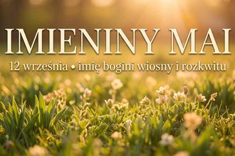 Imieniny Mai: daty, znaczenie i mała zagadka pochodzenia